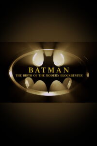 Batman: The Birth of the Modern Blockbuster (2014)