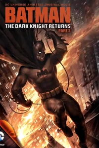 Batman: The Dark Knight Returns, Part 2 (2013)