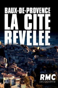 Baux-de-Provence : La cité révélée (2021)