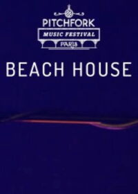 Beach House | Pitchfork Music Festival Paris 2015 (2015)