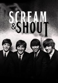 Beatles: Scream and Shout (2016)
