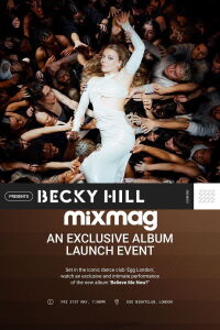 Becky Hill: Believe Me Now? (Album Launch Party - Mixmag) (2024)