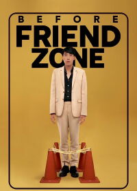 Before Friend Zone (2019)