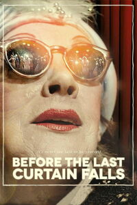 Before the Last Curtain Falls (2014)