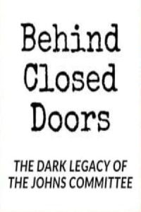 Behind Closed Doors: The Dark Legacy of the Johns Committee (2000)