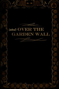 Behind Over the Garden Wall (2015)