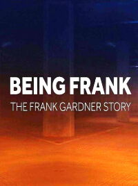 Being Frank - The Frank Gardner Story (2020)