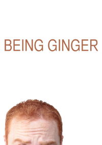 Being Ginger (2013)