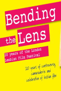 Bending The Lens: 20 Years of the London Lesbian Film Festival (2012)