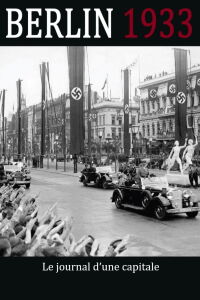 Berlin 1933 - Le journal d'une capitale (2023)