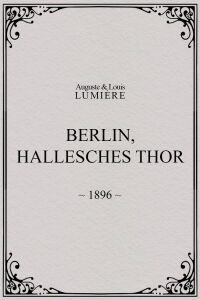 Berlin, Hallesches Thor (1896)