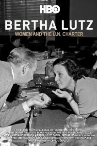 Bertha Lutz: A Mulher Na Carta Da ONU (2021)