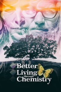 Better Living Through Chemistry (2021)
