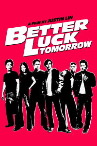 Better Luck Tomorrow (2003)