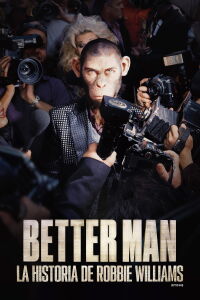 Better Man: La historia de Robbie Williams (2024)