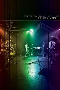 Between the Buried and Me: Colors_LIVE (2008)