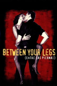 Between Your Legs (1999)