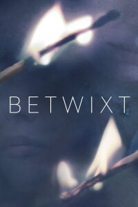 Betwixt (2024)