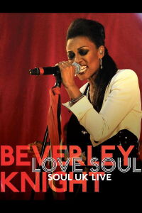 Beverley Knight - Love Soul: Soul UK Live (2011)