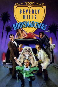 Beverly Hills Bodysnatchers (1989)