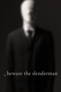 Beware the Slenderman (2016)
