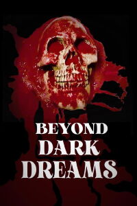 Beyond Dark Dreams (2021)