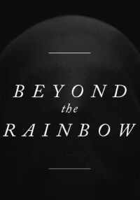Beyond the Rainbow (2018)