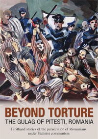 Beyond Torture: The Gulag of Pitesti, Romania (2007)