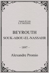 Beyrouth, Souk-Abou-el-Nassahr (1897)
