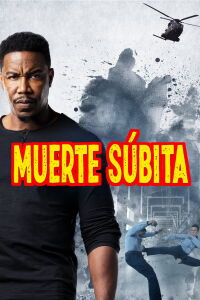 Bienvenido a Muerte Súbita (2020)