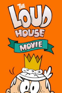 Bienvenue chez les Loud : Le film (2021)