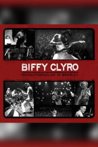 Biffy Clyro: Revolutions Live at Wembley (2011)