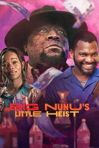 Big Nunu's Little Heist (2023)
