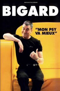 Bigard : Mon Psy Va Mieux (2007)