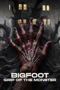 Bigfoot: Grip of the Monster (2024)