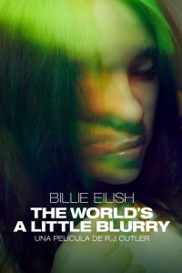 Billie Eilish: The World's a Little Blurry (2021)