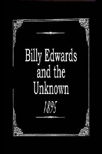 Billy Edwards and the Unknown (1895)