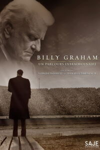 Billy Graham : Un parcours extraordinaire (2018)