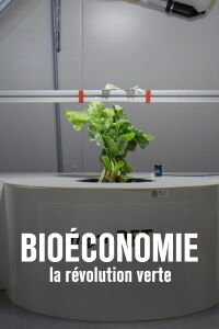 Bioéconomie : la révolution verte (2021)