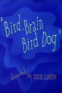 Bird-Brain Bird Dog (1954)
