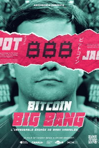Bitcoin Big Bang - The Unbelievable Story of Mark Karpeles (2018)