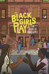 Black Girls Play: The Story of Hand Games (2023)