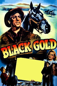 Black Gold (1947)