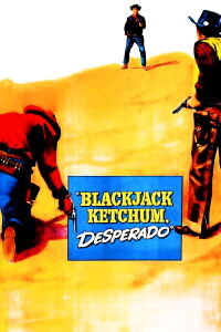 Blackjack Ketchum Desperado (1956)
