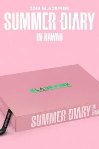 Blackpink - 2019 Blackpink's Summer Diary [In Hawaii] (2019)