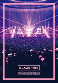 BLACKPINK ARENA TOUR [SPECIAL FINAL IN OSAKA] (2018)