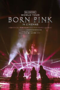 BLACKPINK WORLD TOUR [BORN PINK] IN CINEMAS (2024)
