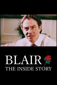 Blair: The Inside Story (2007)