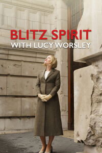 Blitz Spirit with Lucy Worsley (2021)