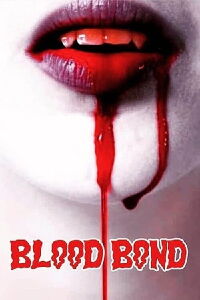 Blood Bond (2021)